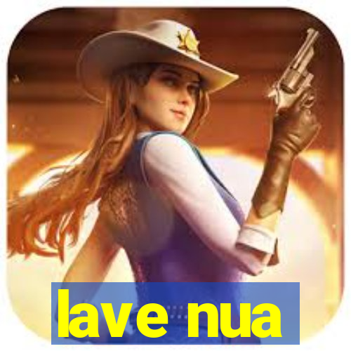 lave nua